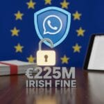 റെക്കോർഡ് തുകയായ €225M ഐറിഷ് പിഴ ചുമത്തിയതിനെ തുടർന്ന് WhatsApp യൂറോപ്പിൽ സ്വകാര്യതാ നയം പുതുക്കി.