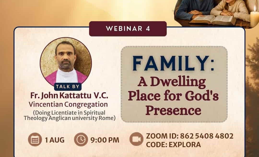 EXPLORA Webinar Series – Webinar 4 – വിഷയം: “കുടുംബം: ദൈവസാന്നിധ്യത്തിന്റെ വാസസ്ഥലം